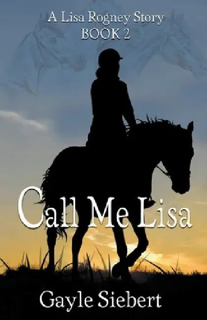 Call Me Lisa by Gayle Siebert