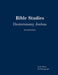Bible Studies Deuteronomy Joshua by James Malm