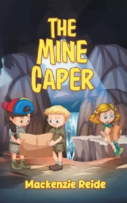 The Mine Caper by MacKenzie Reide