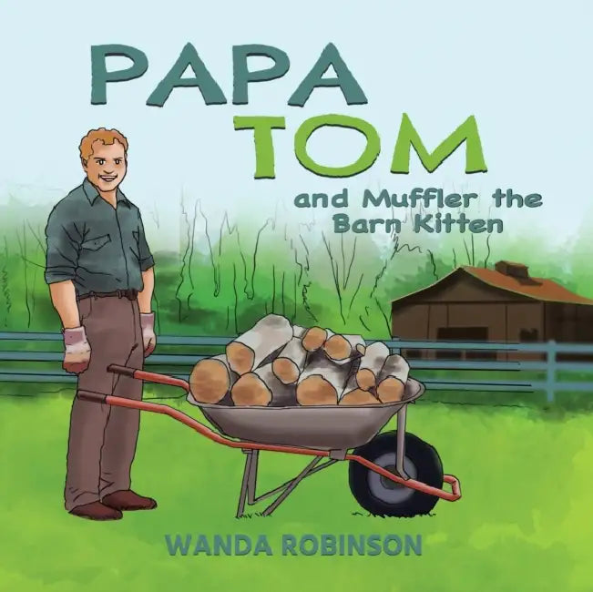 Papa Tom and Muffler the Barn Kitten by Wanda Robinson