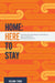 Home: Here to Stay by Marilyn McPherson, Linitā Manu'atu, Mere Kēpa