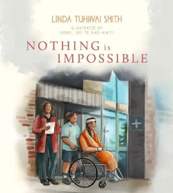 Nothing Is Impossible by Linda Tuhiwai Smith