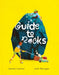 A Guide To Rocks by Sacha Cotter