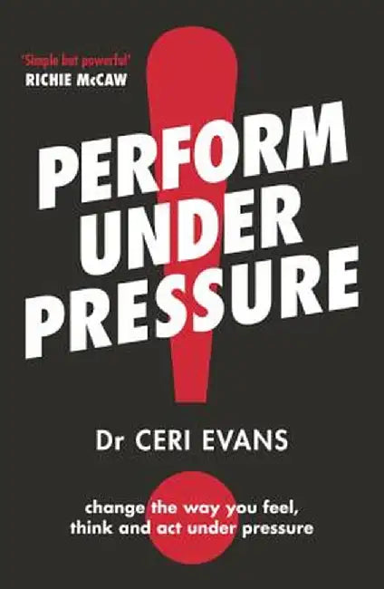 Perform Under Pressure by Ceri Evans