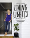 Living Lightly: The Busy Person's Guide to Mindful Consumption by Nicola Turner