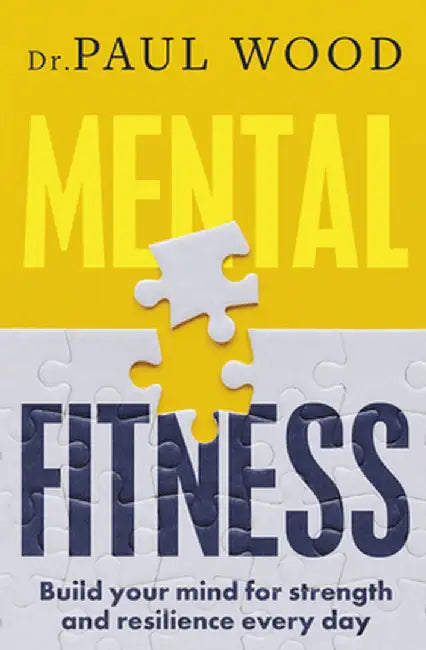 Mental Fitness by Paul Wood