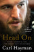 Head On: An All Black's Memoir of Rugby, Dementia, and the Hidden Cost of Success by Carl Hayman