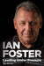 Leading Under Pressure: The Inside Story of Ian Foster's All Blacks for Fans of Legacy and the Art of Winning by Ian Foster