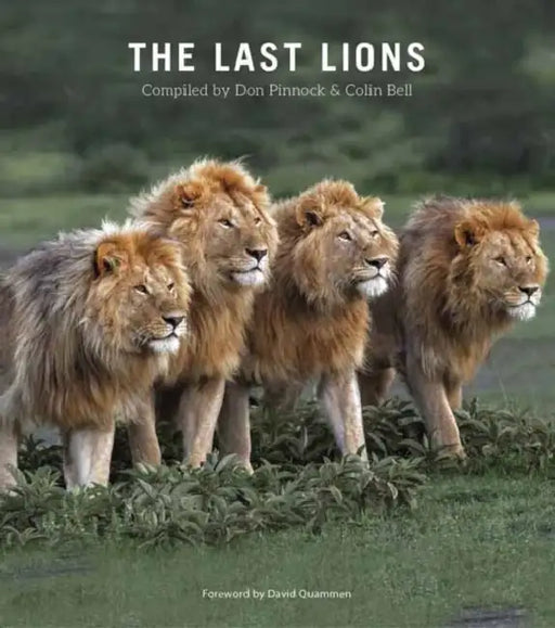 Last Lions by Don Pinnok, Colin Bell