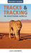Pocket Guide Tracks & Tracking in Southern Africa by Louis Liebenberg