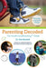 Parenting Decoded: The Smart Choice Parenting Guide by Ken Resnick