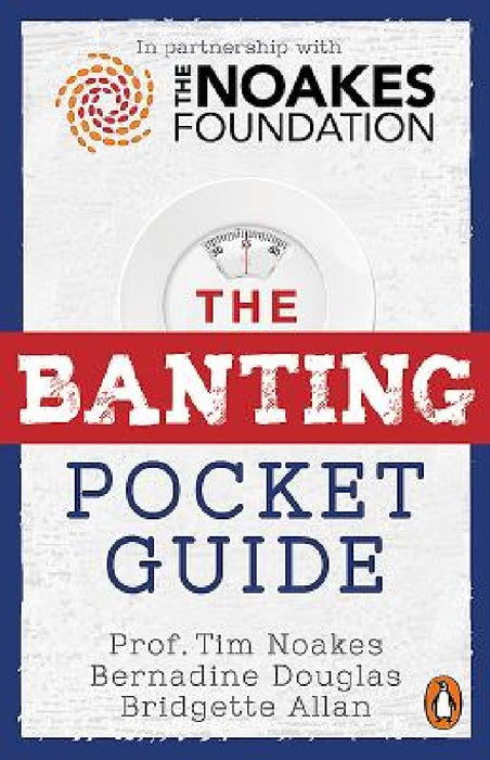 The Banting Pocket Guide by Tim Noakes