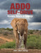 Addo Self-Drive: Routes, Roads & Ratings by Van Den Berg