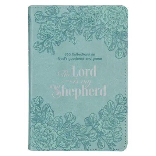 The Lord Is My Shepherd Devotional, 366 Reflections on God's Goodness and Grace, Teal Faux Leather by Christian Art Gifts