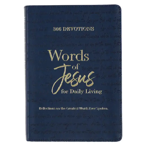 366 Devotions Words of Jesus for Daily Living Reflections on the Greatest Words Ever Spoken, Blue Faux Leather by Christianart Gifts