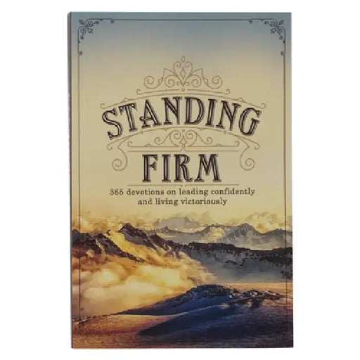 Standing Firm Hardcover Devotional by Christianart Gifts