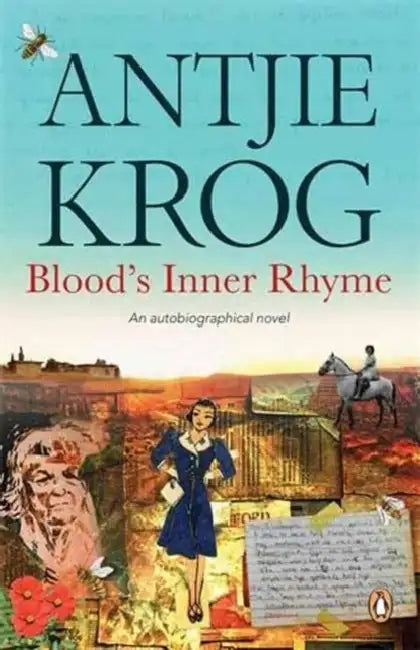Blood's Inner Rhyme by Antjie Krog