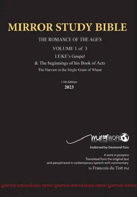 Paperback AUGUST 2025 UPDATE Volume 1 LUKE's Gospel & Acts 1-24 with Commentary 13th Edition 696p MIRROR STUDY BIBLE: Dr. Luke's brilliant account of by Francois Du Toit