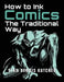 How to Ink Comics: The Traditional Way by Stan Bendis Kutcher