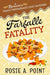 The Farfalle Fatality: A Cozy Culinary Mystery by Rosie A. Point