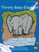 Thirsty Baby Elephant by Pam Holden, Samer Hatam