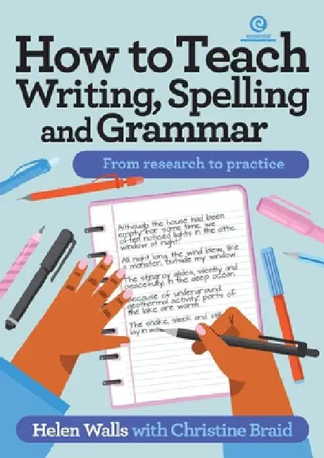 How to Teach Writing, Spelling and Grammar by Walls, Helen