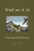 And So It Is by Vincent O'Sullivan