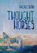 Thought Horses by Rachel Bush