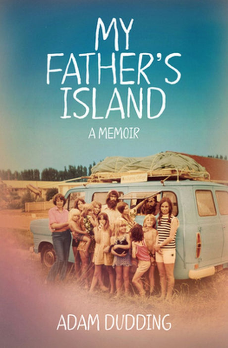 My Father's Island: A Memoir by Adam Dudding