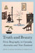 Truth and Beauty: Verse Biography in Canada, Austrlia and New Zealand by Anna Jackson