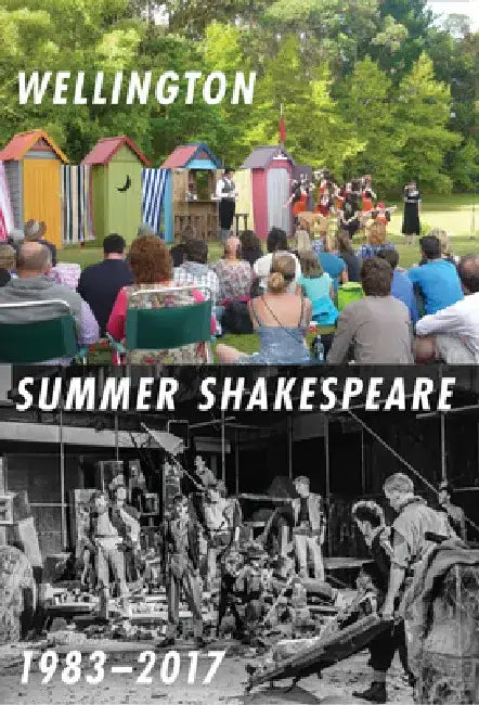Wellington Summer Shakespeare 1983-2017 by David Lawrence