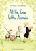 All the Dear Little Animals by Ulf Nilsson