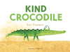 Kind Crocodile by Leo Timmers