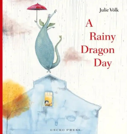 A Rainy Dragon Day by Julie Voelk