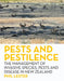 Pests and Pestilence: The Management of Invasive Species, Pests and Disease in New Zealand by Phil Lester