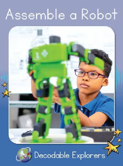 Assemble a Robot: Skills Set 4 by Rachel Walker