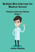 Multiple Mini Interview for Medical School: Practice Interview Series Exam 1 by Jordan Westley