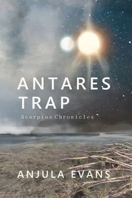Antares Trap by Anjula Evans