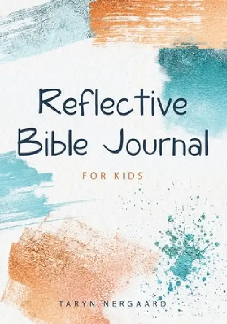 Reflective Bible Journal for Kids by Taryn Nergaard