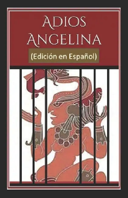 Adiós Angelina: (Edición en Español) by Zelitsky, Paulina