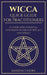 Wicca - Quick Guide for Practitioners: A Guide with Essential Information for Any Rituals and Spells by Jasmine Cooke