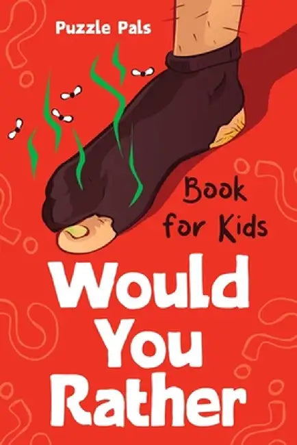 Would You Rather For Kids by Bryce Ross