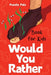 Would You Rather For Kids by Bryce Ross