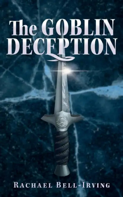 The Goblin Deception by Rachael Bell-Irving