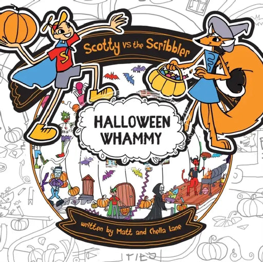 Scotty vs The Scribbler: Halloween Whammy by Matt and Chella Lane