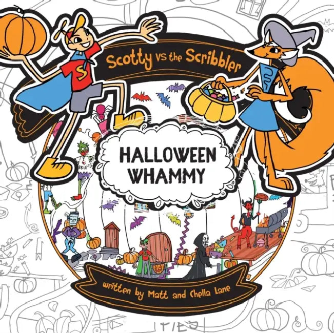 Scotty vs The Scribbler: Halloween Whammy by Matt and Chella Lane