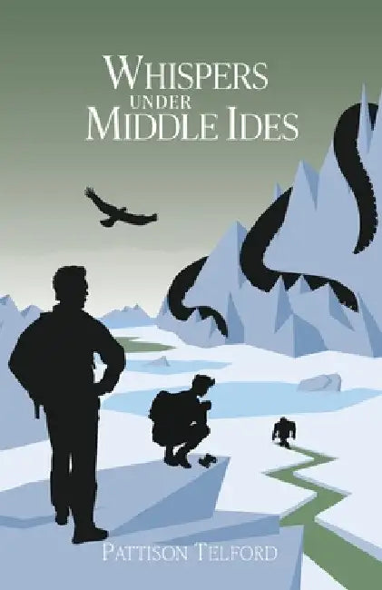 Whispers Under Middle Ides by Pattison Telford