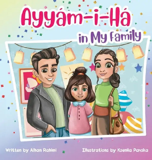 Ayyám-i-Há in My Family by Alhan Rahimi