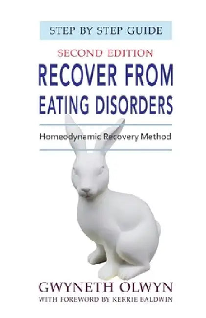 Recover from Eating Disorders: The Homeodynamic Recovery Method by Kerrie Baldwin