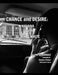 Chance and Desire: Havana in Black & White by T. K. Hernández